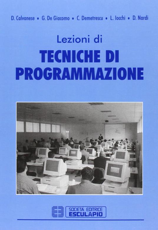 Lezioni di tecniche di programmazione - Diego Calvanese,Giuseppe De Giacomo - copertina