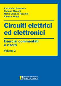 Image of Circuiti elettrici ed elettronici. Esercizi commentati e risolti. Vol. 2