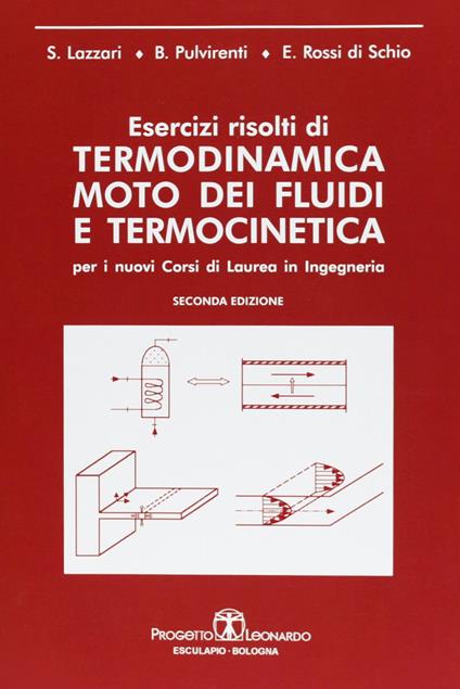 Esercizi risolti di termodinamica. Moto dei fluidi e termocinetica - Stefano Lazzari,Beatrice Pulvirenti,Eugenia Rossi Di Schio - copertina