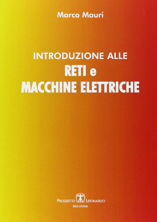 Introduzione alle reti e macchine elettriche - Marco Mauri - copertina