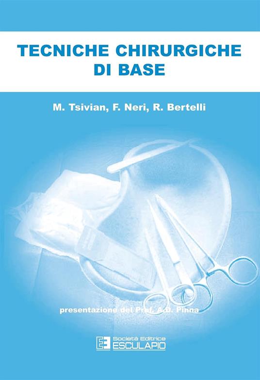 Tecniche chirurgiche di base - Matvery Tsivan,Flavia Neri,Riccardo Bertelli - copertina