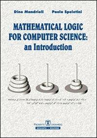 Mathematical logic for computer science. An introduction. Ediz. italiana - Dino Mandrioli,Paola Spoletini - copertina