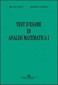 Test d'esame di analisi di matematica I. Vol. 1 - Massimo Gobbino - Marina  Ghisi - - Libro - Esculapio - | IBS