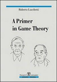 A primer in game theory - Roberto Lucchetti - copertina