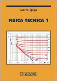 Fisica tecnica. Vol. 1 - Marco Spiga - copertina