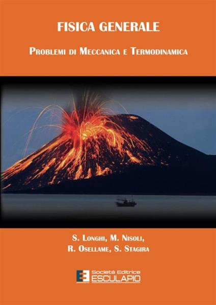 Fisica generale. Problemi di meccanica e termodinamica - Mauro Nisoli,Salvatore Stagira,Stefano Longhi - copertina