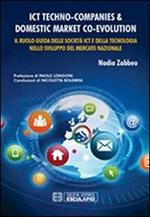 ICT Techno-Companies & domestic market co-evolution. Il ruolo guida delle società ICT e della tecnologia nello sviluppo del mercato nazionale