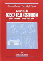 Lezioni di scienza delle costruzioni. Vol. 2: Teoria della trave