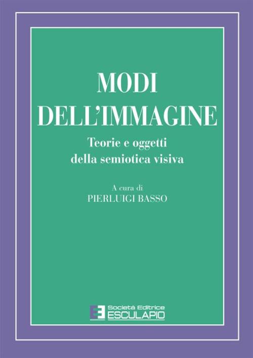 Modi dell'immagine. Teorie e oggetti della semiotica visiva - Pierluigi Basso - copertina