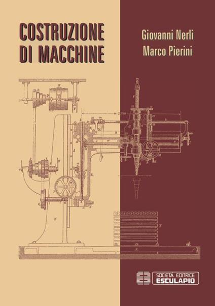 Costruzione di macchine - Marco Pierini,Giovanni Nerli - copertina