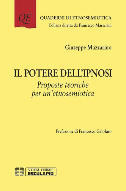 Il potere dell'ipnosi. Proposte teoriche per un'etnosemiotica - Giuseppe Mazzarino - copertina