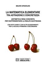 La matematica elementare tra astrazione e concretezza