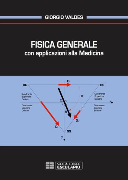 Fisica generale con applicazioni alla medicina - Giorgio Valdes - copertina