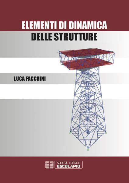 Elementi di dinamica delle strutture - Luca Facchini - copertina