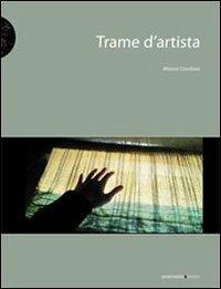 Trame d'artista. Il tessuto nell'arte contemporanea - Marina Giordano - copertina