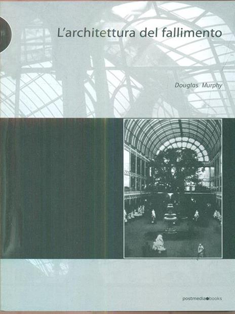 L' architettura del fallimento - Douglas Murphy - 6