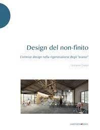 Design del non-finito. L'interior design nella rigenerazione degli «avanzi» - Luciano Crespi - copertina