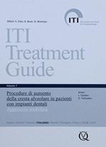 Iti treatment guide. Vol. 7: Procedure di aumento della cresta alveolare in pazienti con impianti dentali. Approccio multifase