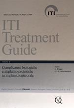 Iti treatment guide. Vol. 8: Complicanze biologiche e implants-protesiche in implantologia orale