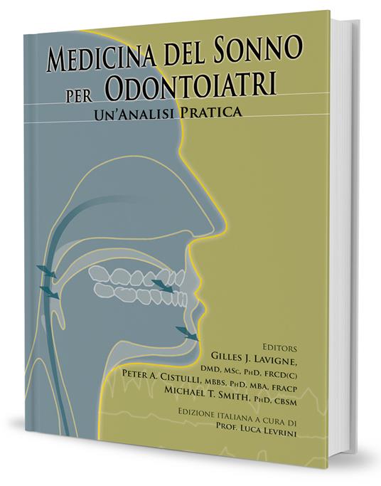 Medicina del sonno per odontoiatri. Un'analisi pratica - Gilles J. Lavigne,Peter A. Cistulli,Michael T. Smith - copertina