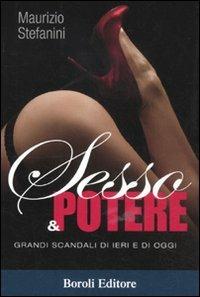 Sesso & potere. Grandi scandali di ieri e di oggi - Maurizio Stefanini - copertina