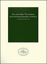 Gli anni '60 e '70 in Italia. Due decenni di ricerca poetica