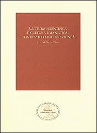 Cultura scientifica e cultura umanistica: contrasto o integrazione? - copertina