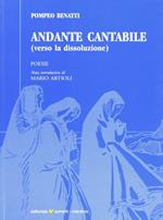 Andante cantabile (verso la dissoluzione)