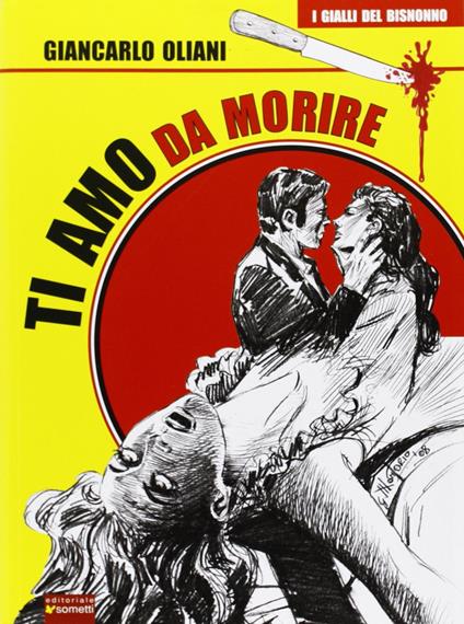 Ti amo da morire - Giancarlo Oliani - copertina