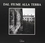 Dal fiume alla terra