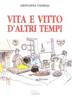 Vita e vitto d'altri tempi