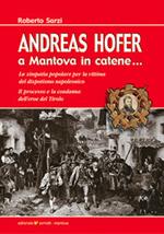 Andreas Hofer zu Mantua in banden...