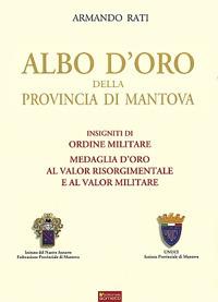 Albo d'oro della provincia di Mantova - Armando Rati - copertina