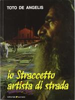 Io straccetto, artista di strada