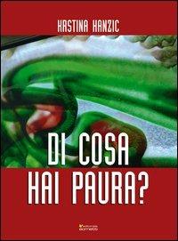 Di cosa hai paura? - Krstina Hanzic - copertina