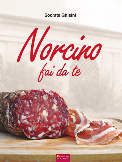 Norcino fai da te - Socrate Ghisini - ebook