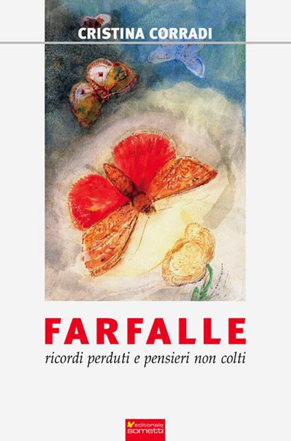 Farfalle. Ricordi perduti e pensieri non colti - Cristina Corradi - copertina