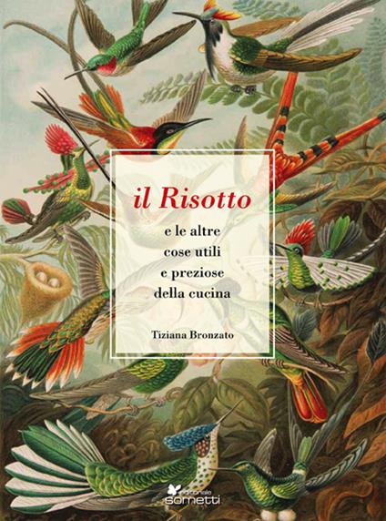 Il risotto e le altre cose utili e preziose della cucina - Tiziana Bronzato - copertina