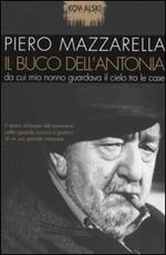 Il buco dell'Antonia da cui mio nonno guardava il cielo tra le case