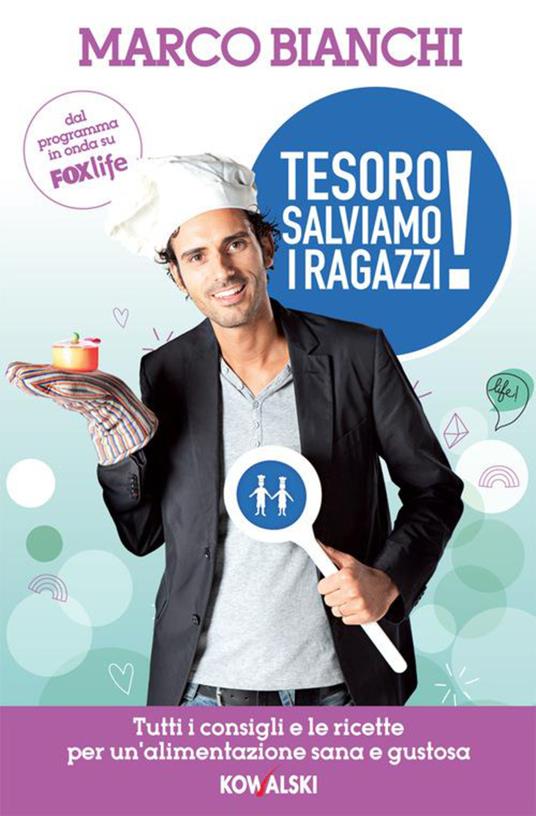 Tesoro, salviamo i ragazzi! - Marco Bianchi - ebook