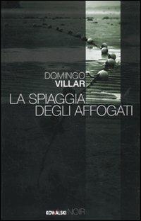 La spiaggia degli affogati - Domingo Villar - copertina