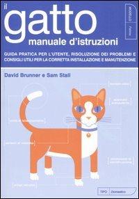 Il gatto. Manuale d'istruzioni - David Brunner,Sam Stall - copertina