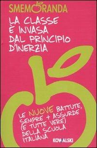 La classe è invasa dal principio d'inerzia. Le nuove battute, sempre più assurde (e tutte vere) della scuola italiana - copertina