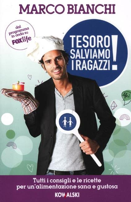 Tesoro, salviamo i ragazzi! - Marco Bianchi - copertina