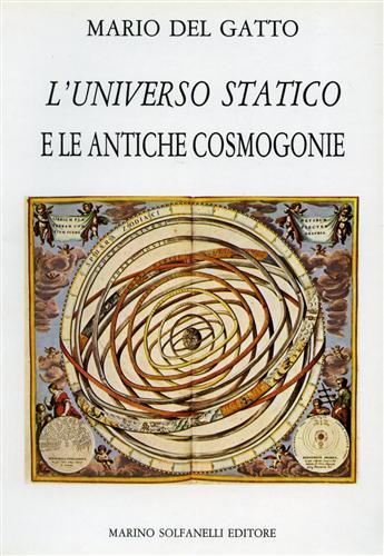 L'universo statico e le antiche cosmogonie - Mario Del Gatto - copertina