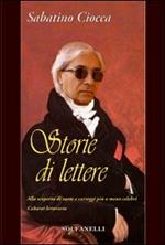 Storie di lettere. Alla scoperta di carte e carteggi più o meno celebri