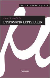 L'inconscio letterario - Eric S. Rabkin - copertina