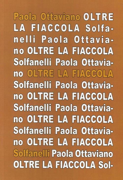 Oltre la fiaccola. Appunti aprocrifi sull'opera dannunziana - Paola Ottaviano - copertina