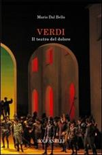 Verdi. Il teatro del dolore