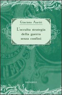 L'occulta strategia della guerra senza confini - Giacinto Auriti - copertina